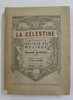 LA CELESTINE , tragi - comedie de CALIXTE et MELIBEE par FERNANDO DE ROJAS 1492 , illustration de MAURICE L &amp;#039;HOIR , 1943 foto