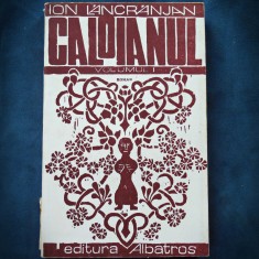 CALOIANUL, VOLUMUL I - ROMAN - ION LANCRAJAN