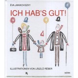 Ich hab&#039;s gut! - Janikovszky &Eacute;va