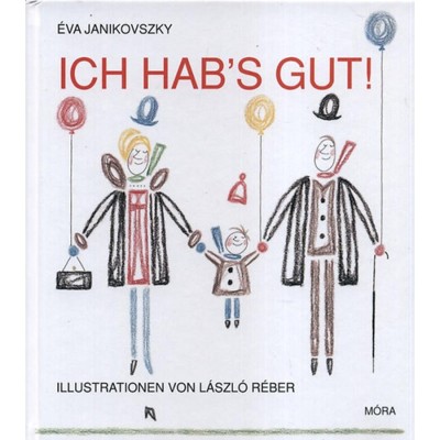 Ich hab&amp;#039;s gut! - Janikovszky &amp;Eacute;va foto