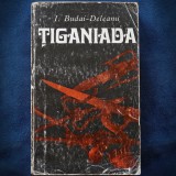 Cumpara ieftin TIGANIADA - I. BUDAI DELEANU