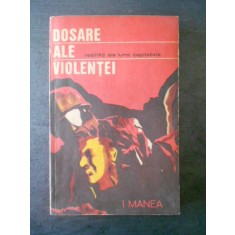 ION MANEA - DOSARE ALE VIOLENTEI * REALITATI ALE LUMII CAPITALISTE
