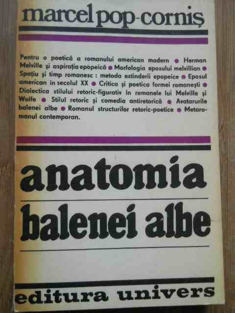 Anatomia Balenei Albe - Marcel Pop-cornis , COLECTIA DUNGATA DE CRITICA