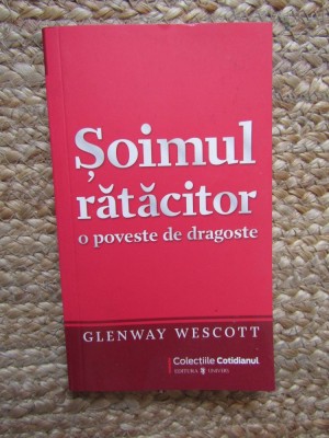 Soimul ratacitor. O poveste de dragoste &amp;ndash; Glenway Wescott foto