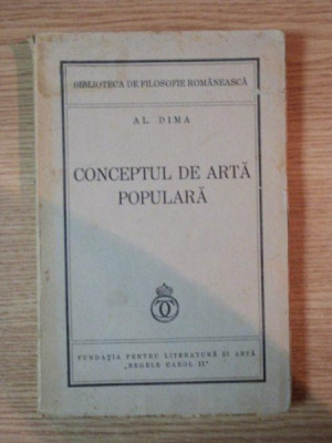 CONCEPTUL DE ARTA POPULARA de AL. DIMA , 1939 foto