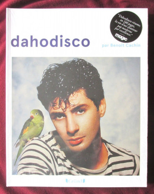 &amp;quot;DAHODISCO&amp;quot; Benoit Cachin, 2013. Etienne Daho. Carte in limba franceza foto