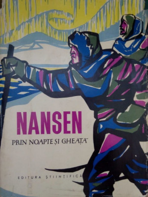 Nansen - Prin noapte si gheata (editia 1962) foto