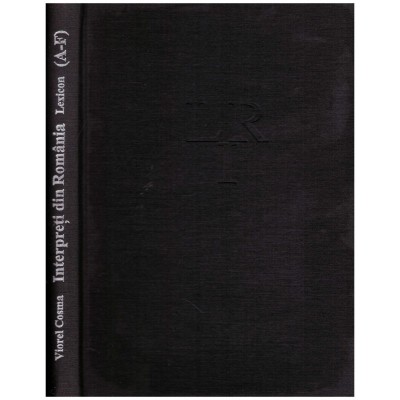 Viorel Cosma - Interpreti din Romania - lexicon - vol.1 (A-F) - 130012 foto