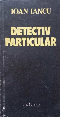 DETECTIV PARTICULAR-IOAN IANCU-175953 foto