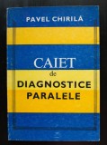 Pavel Chirilă - Caiet de diagnostice paralele