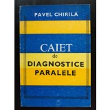 Pavel Chirilă - Caiet de diagnostice paralele