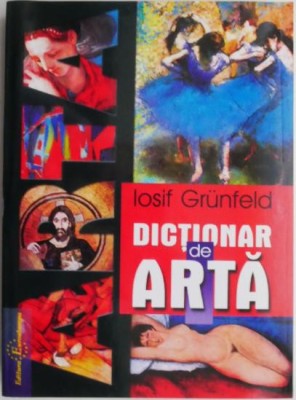 Dictionar de arta &amp;ndash; Iosif Grunfeld (2008) foto