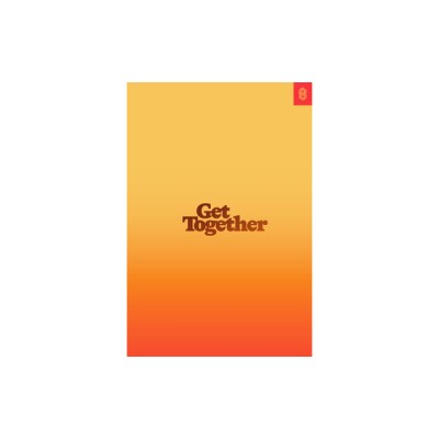 Get Together: How to Build a Community with Your People foto