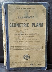 Gh. Beiu Paladi - Elemente de geometrie plana pentru clasa II-a secundara si normala de baieti si fete Editia I 1929