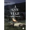 A sz&iacute;v v&eacute;ge - Cig&aacute;ny &uacute;jmes&eacute;k - Kele Fodor &Aacute;kos
