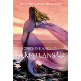 &Aacute;lmatlans&aacute;g - Josephine Angelini