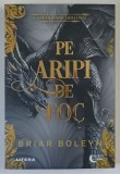 PE ARIPI DE FOC , SERIA ACADEMIA BLOODWING , CARTEA A DOUA , roman de BRIAR BOLEYN , 2026