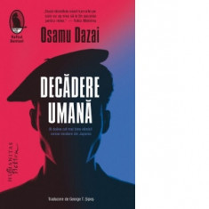 Decadere umana - Osamu Dazai, George Sipos