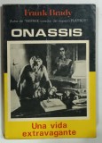 ONASSIS, UNA VIDA EXTRAVAGANTE por FRANK BRADY, 1978, TEXT IN SPANIOLA
