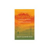 Marginlands: A Journey Into India's Vanishing Landscapes