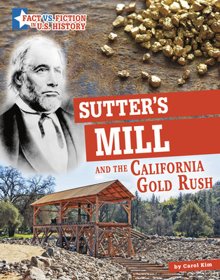 Sutter&amp;#039;s Mill and the California Gold Rush: Separating Fact from Fiction foto
