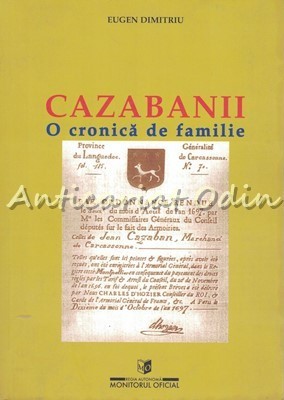 Cazabanii. O Cronica De Familie - Eugen Dimitriu foto