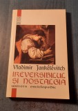 Ireversibilul si nostalgia Vladimir Jankelevitch