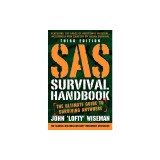SAS Survival Handbook, Third Edition: The Ultimate Guide to Surviving Anywhere