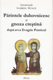 AS - IROMONAH GABRIEL BUNGE - PARINTELE DUHOVNICESC SI GNOZA CRESTINA