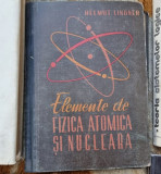 Helmut Lindner - Elemente de fizica atomica si nucleara - 1960