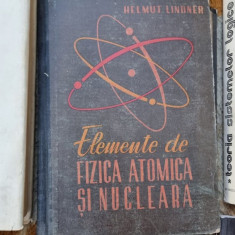 Helmut Lindner - Elemente de fizica atomica si nucleara - 1960