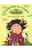 Ce poti face cu o carte in vacanta Clasa 6 - Ioana Nanu, Marilena Serban, Madalina Vincene