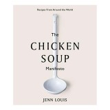 Chicken Soup Manifesto: 100+ Recipes - Celebrating the Universal Joy of Chicken Soup - English Book