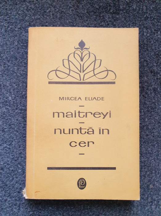 NUNTA IN CER * Maitreyi - Mircea Eliade