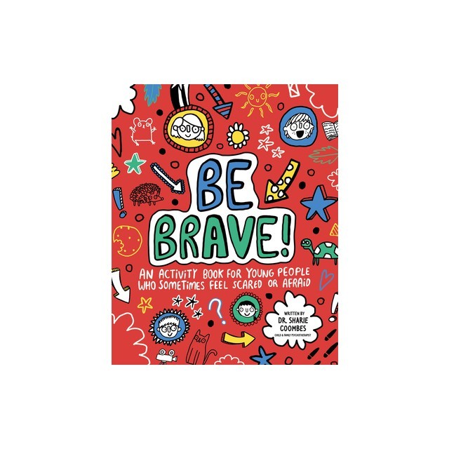 Be Brave!