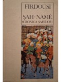 Firdousi - Sah-name (cronica sahilor) (Editia: 1969)