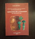ASEZAREA DE LA DAVIDENI DIN SECOLELE V-VIII - EPOCA MIGRATIILOR - IOAN MITREA
