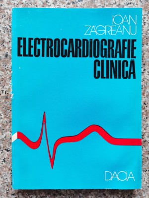 Electrocardiografie Clinica - Ioan Zagreanu , B570 foto