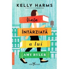 Viata intarziata a lui Amy Byler, Kelly Harms