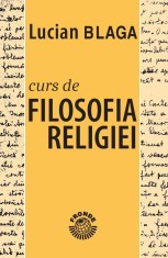 Curs de filosofia religiei - Lucian Blaga, Editura Fronde foto