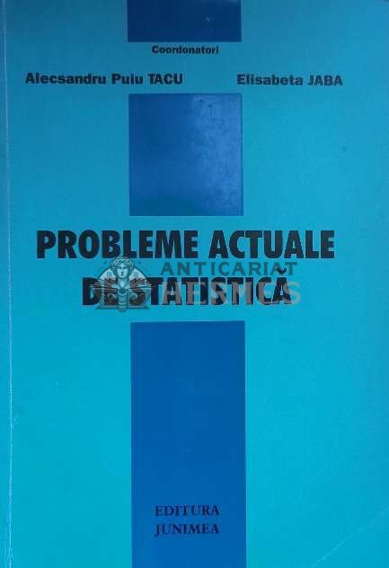 PROBLEME ACTUALE DE STATISTICĂ - 2000 - Alecsandru Puiu Tacu ($J68)
