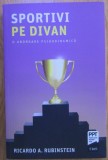 Ricardo A. Rubinstein - Sportivi pe divan. O abordare psihodinamica (ed. Trei / col. Psihologia pentru toti)