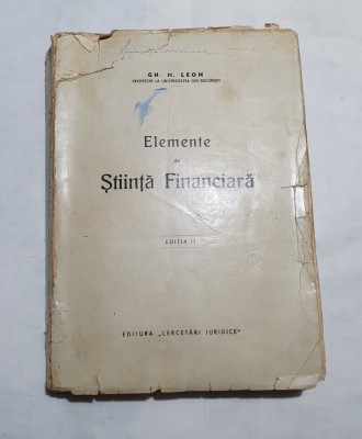 ELEMENTE DE STIINTA FINANCIARA -- Gh. N. Leon -- editia II, 1942 foto