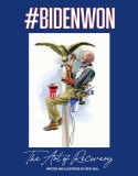 #Bidenwon: The Art of Recovery