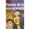 Radu Albala - Femeia de la miezul noptii - 133035