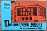 Documentarea tehnica a transporturilor si telecomunicatiilor// brosura