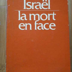 Israel La Mort En Face - Jacques Derogy Jean-noel Gurgand ,286888