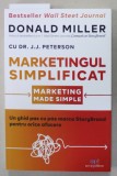 MARKETINGUL SIMPLIFICAT de DONALD MILLER , UN GHID PAS CU PAS MARCA STORYBRAND PENTRU ORICE AFACERE , 2023
