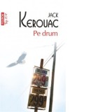 Pe drum (editie de buzunar) - Jack Kerouac