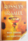 ROSSLYN SI GRAALUL de MARK OXBROW , IAN ROBERTSON , 2007